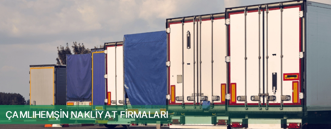 Çamlıhemşin Nakliyat Taşımacılık Çamlıhemşin Nakliyat Taşımacılık